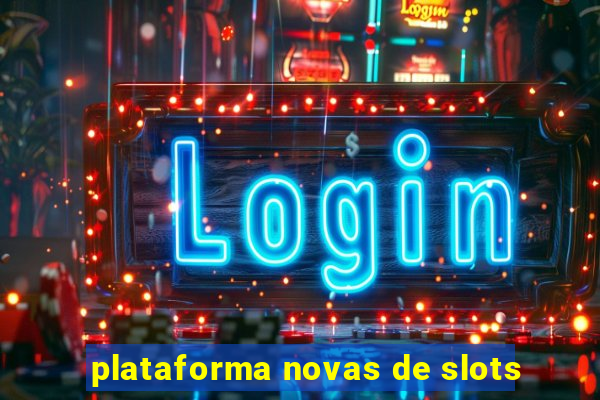 plataforma novas de slots